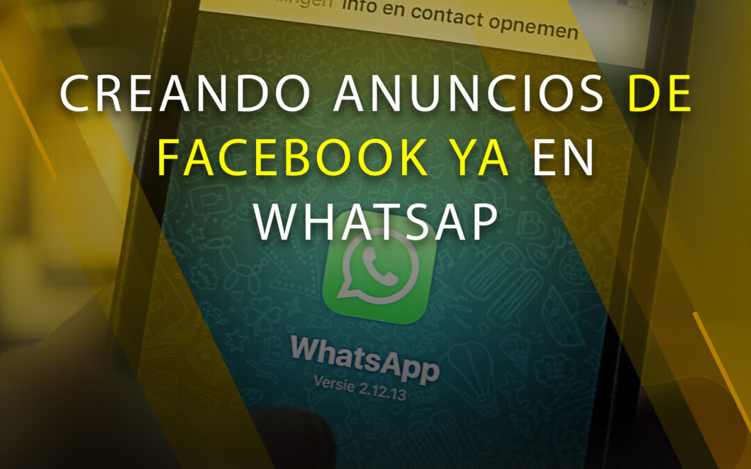 Creando anuncios de Facebook ya en WhatsApp