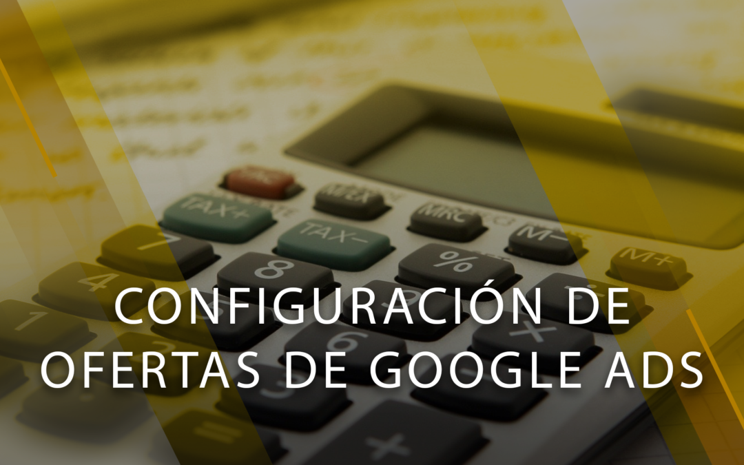 Configuración de ofertas de Google Ads