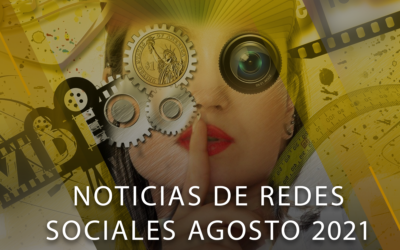 Noticias de redes sociales –  Agosto 2021