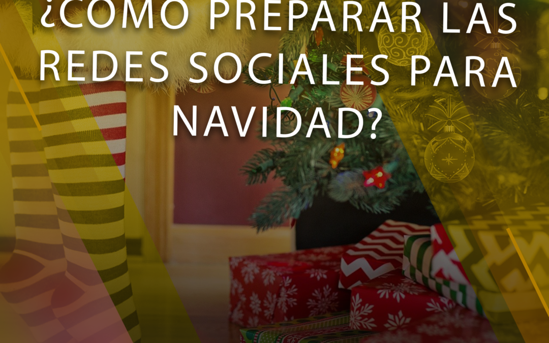 ¿Cómo preparar las redes sociales de tu tienda virtual para navidad?