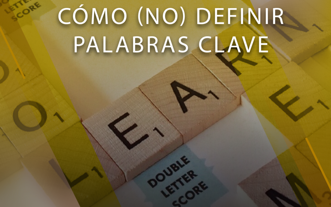 Cómo (no) definir palabras clave