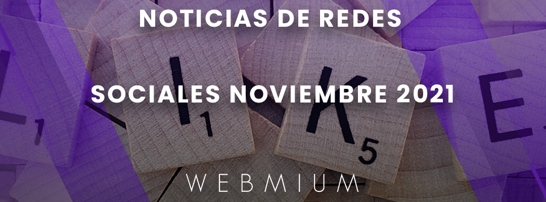 Noticias de redes sociales del mes de noviembre de 2021