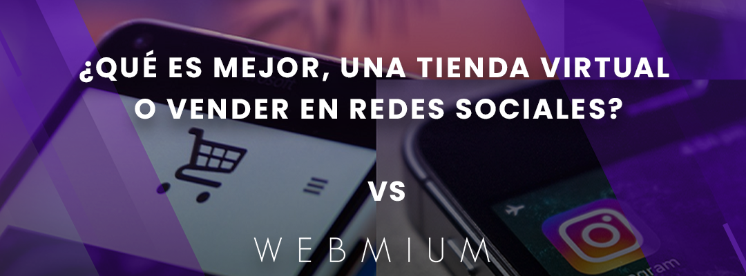 ¿Qué es mejor, una tienda virtual o vender en redes sociales?