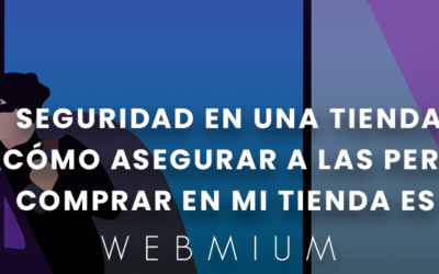 Seguridad en una tienda virtual – ¿Cómo asegurar a las personas que comprar en mi tienda es seguro?